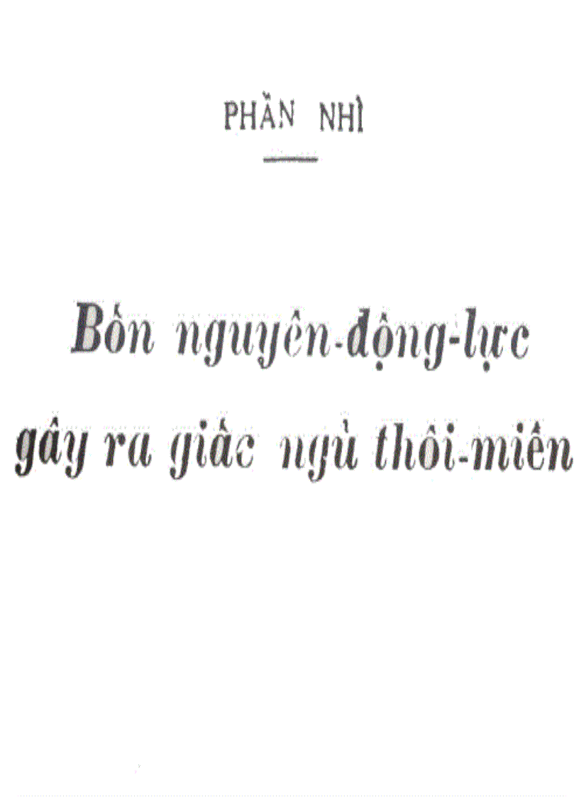 Bốn nguyên động lực gây ra giấc ngủ thôi miên