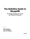 The Definitive Guide to MongoDB The NoSQL Database for Cloud and Desktop Computing