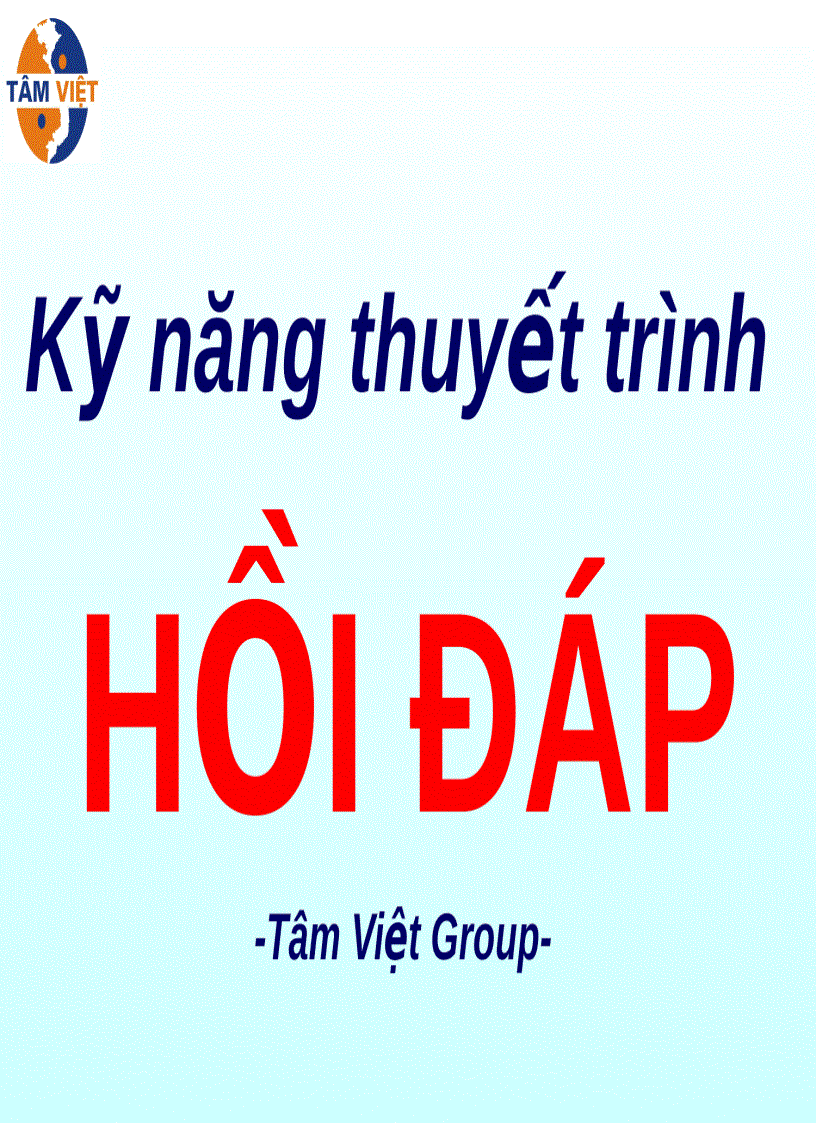 Kỹ năng thuyết trình HỒI ĐÁP