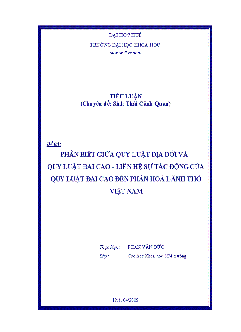 CHUYÊN ĐỀ SINH THÁI CẢNH QUAN Phân biệt giữa quy luật địa đới và quy luật đại cao Liên hệ sự tác động của quy luật đại cao đến phân hóa lãnh thổ