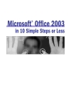 Microsoft Office 2003 in 10 Simple Steps or Less