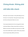 Chứng khoán Không phải chỗ kiếm tiền nhanh