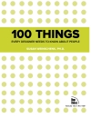 100 Things Every Designer Needs to Know About People