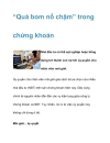 Quả bom nổ chậm trong chứng khoán