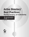 Active Directory Best Practices Migrating Designing and Troubleshooting