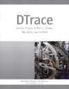 DTrace Dynamic Tracing in Oracle Solaris Mac OS X and FreeBSD Oracle Solaris Series