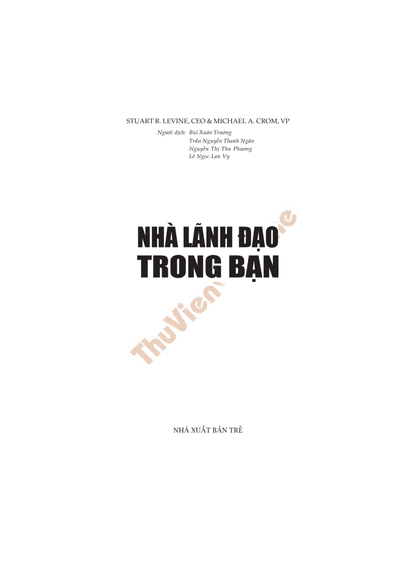 Nhà lãnh đạo trong bạn STUART R LEVINE CEO MICHAEL A CROM VP