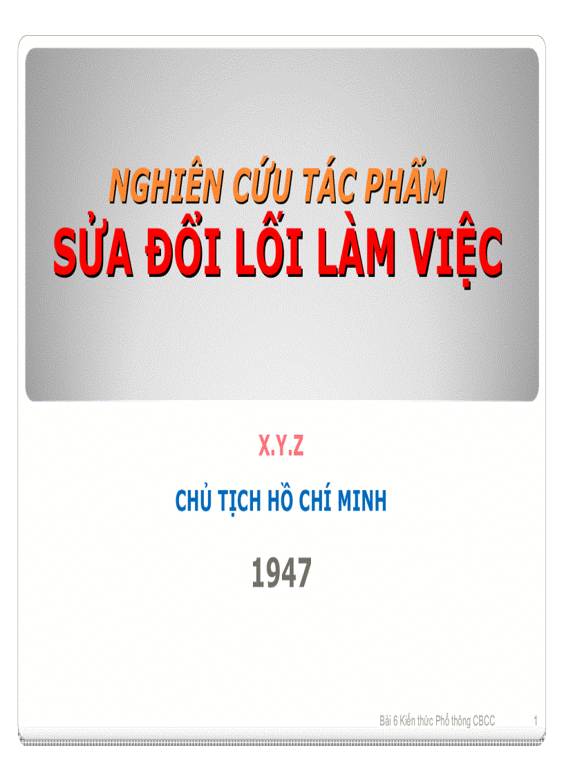 Nghiên cứu Tác phẩm Sửa đổi lối làm việc Chủ Tịch HCM