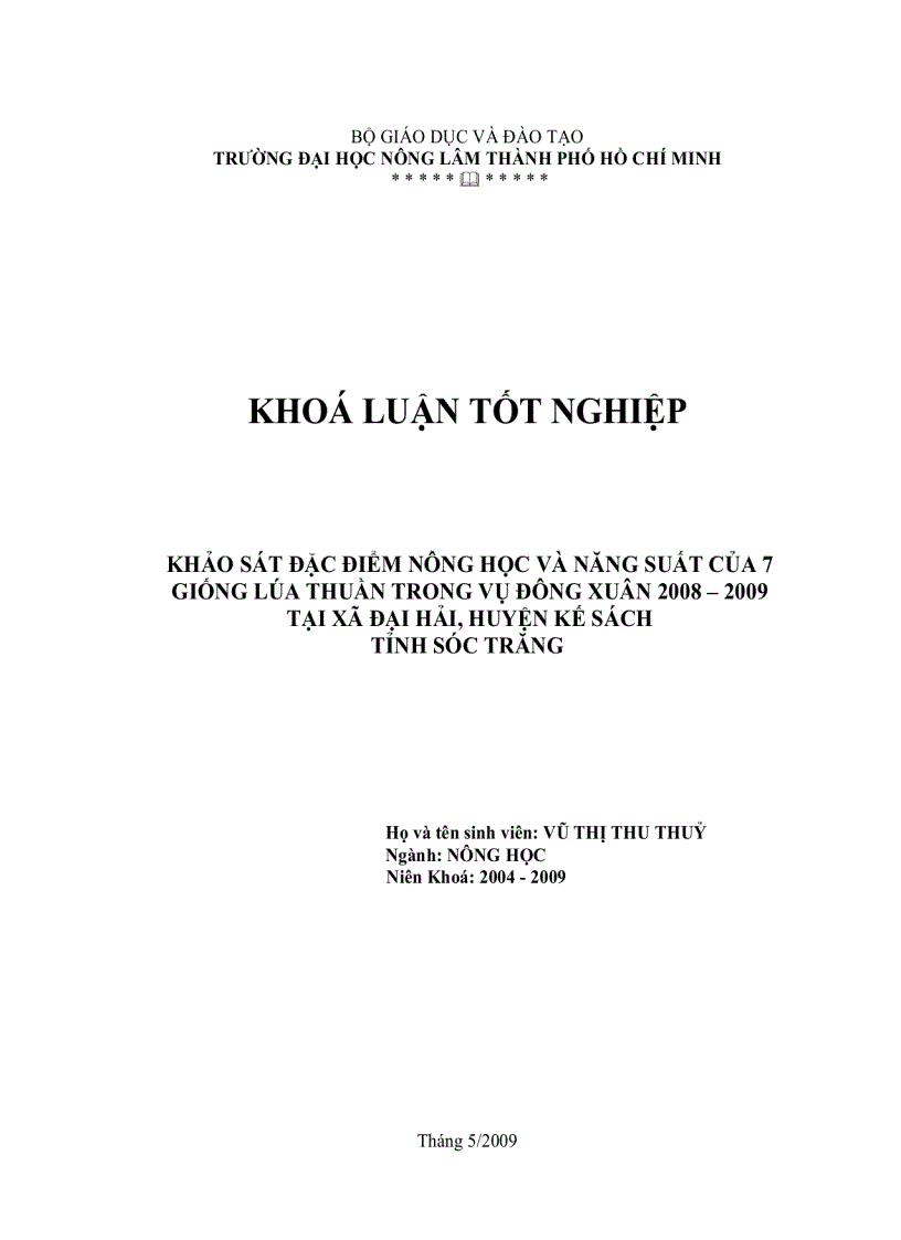 Khảo sát đặc điểm nông học và năng suất của 7 giống lúa thuần trong vụ Đông Xuân 2008 2009 tại xã Đại Hải huỵên Kế Sách tỉnh Sóc Trăng