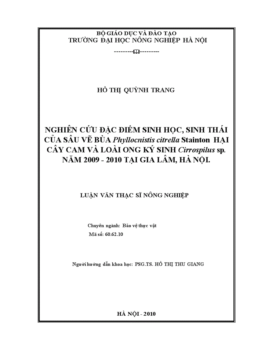 NGHIÊN CỨU ĐẶC ĐIỂM SINH HỌC SINH THÁI CỦA SÂU VẼ BÙA Phyllocnistis citrella Stainton HẠI CÂY CAM VÀ LOÀI ONG KÝ SINH Cirrospilus sp NĂM 2009 2010 TẠI GIA LÂM HÀ NỘI