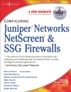 Syngress Configuring Juniper Networks Netscreen and SSG Firewalls Nov 2006