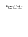 Executive s Guide to Cloud Computing