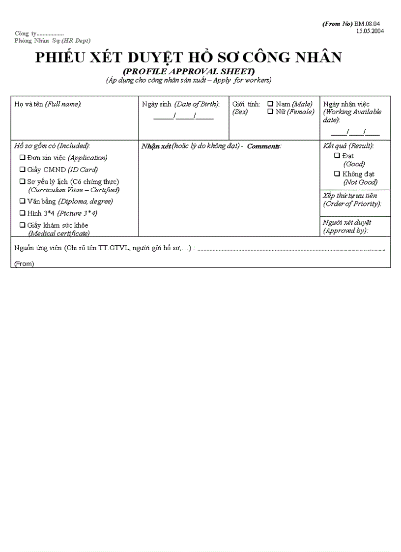 MẪU PHIẾU XÉT DUYỆT HỒ SƠ CÔNG NHÂN PROFILE APPROVAL SHEET Áp dụng cho công nhân sản xuất Apply for workers