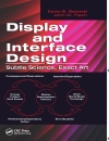 Display and Interface Design Subtle Science Exact Art