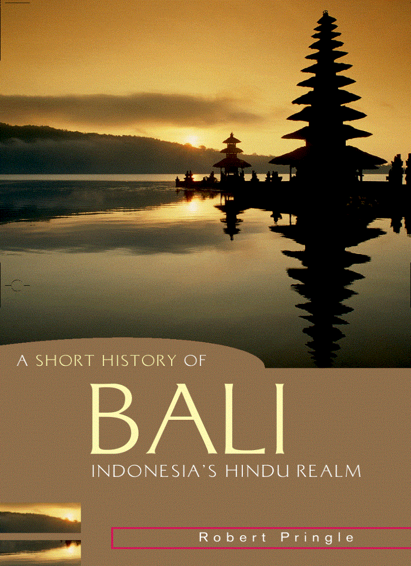 A Short History of Bali Indonesia s Hindu Realm