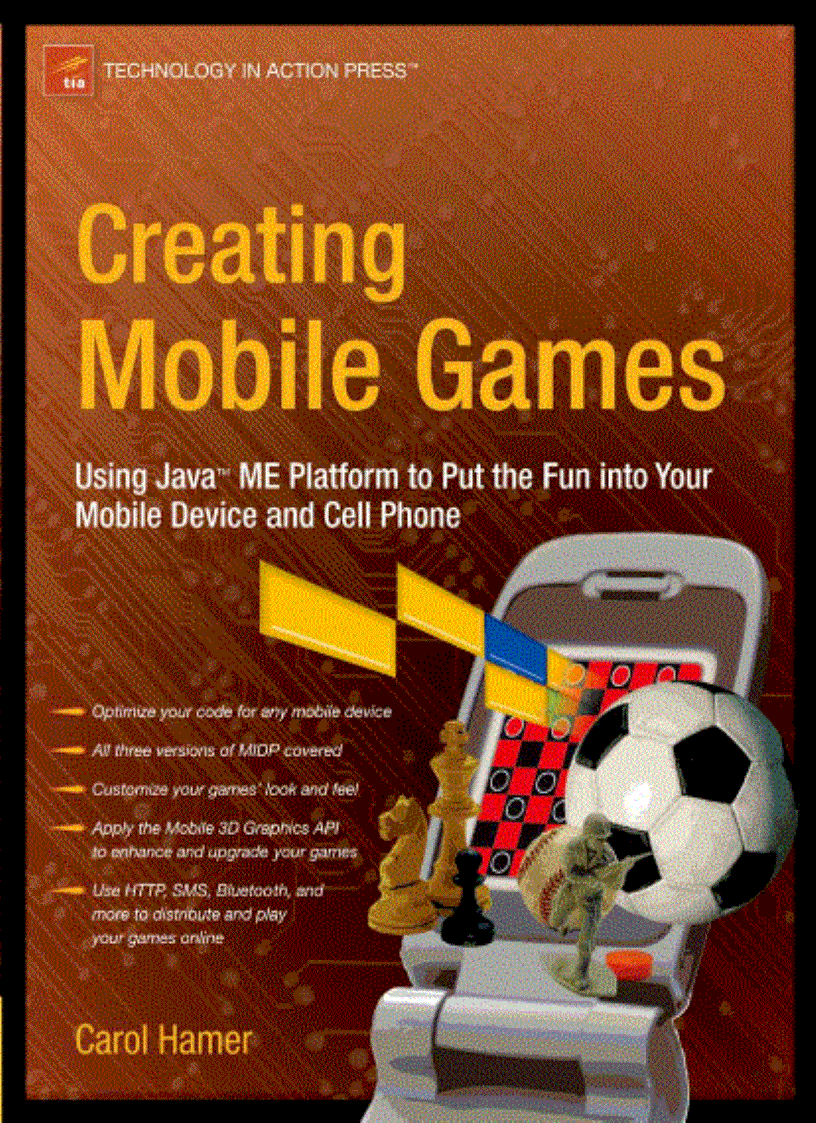 Creating Mobile Games Using JavaTM ME Platform to Put the Fun into Your Mobile Device and Cell Phone