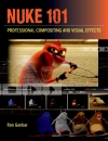 Nuke 101 Professional Compositing and Visual Effects