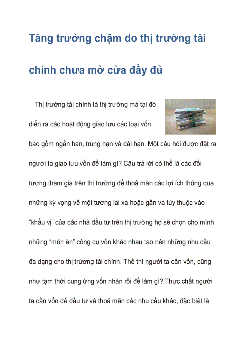 Tăng trưởng chậm do thị trường tài chính chưa mở cửa đầy đủ