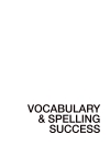 Vocabulary Spelling Success in 20 Minutes a Day 1