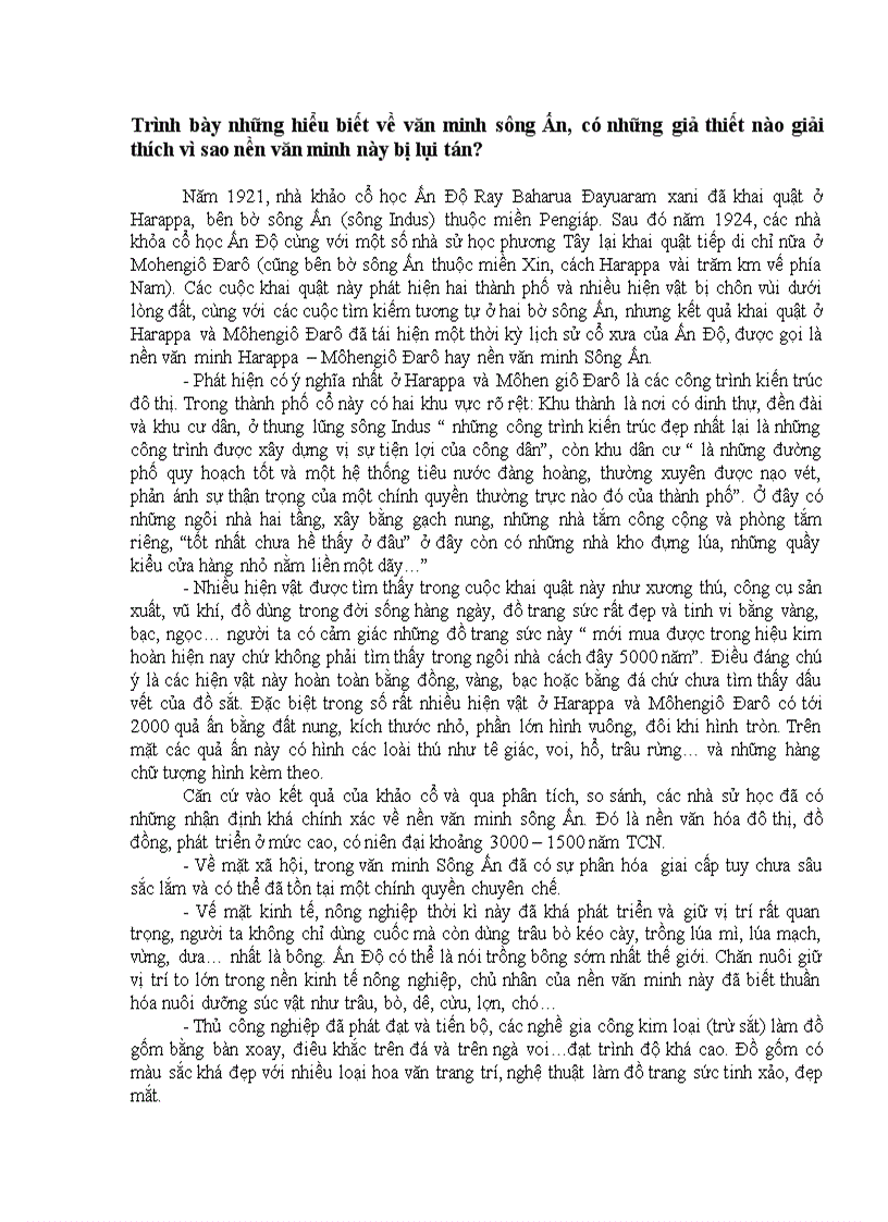 Lịch sử Ấn Độ Trình bày những hiểu biết về văn minh sông Ấn có những giả thiết nào giải thích vì sao nền văn minh này bị lụi tán