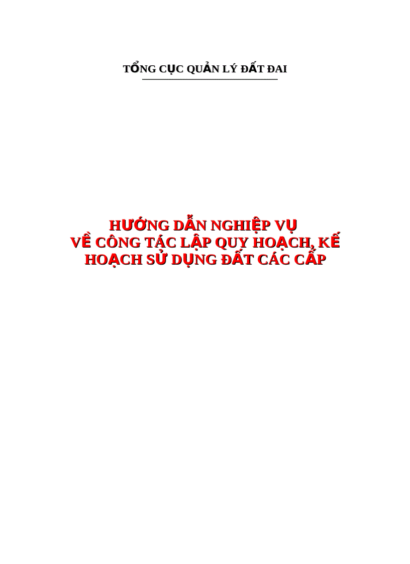 Hướng dẫn nghiệp vụ về công tác lập quy hoạch kế hoạch sử dụng đất các cấp