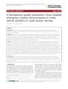 Báo cáo y học A retrospective quality assessment of pre hospital emergency medical documentation in motor vehicle accidents in south eastern Norway