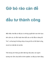 Gỡ bỏ rào cản để đầu tư thành công