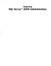 Beginning SQL Server 2005 Administration