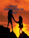 Môn học nghiệp vụ hướng dẫn du lịch