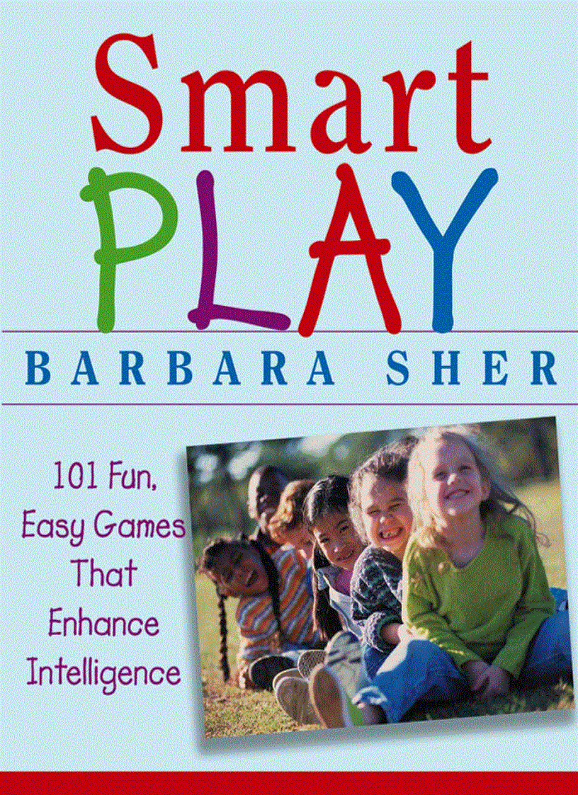 Smart Play 101 Fun Easy Games That Enhance Intelligence