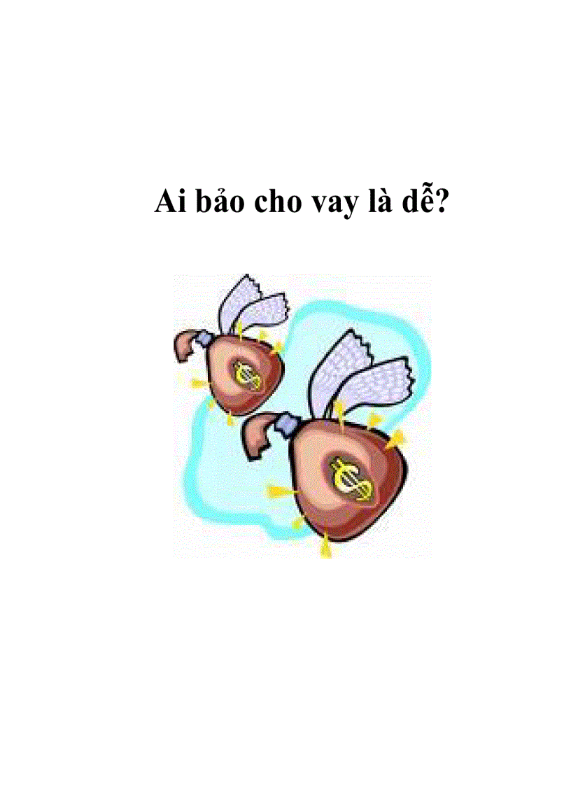 Ai bảo cho vay là dễ