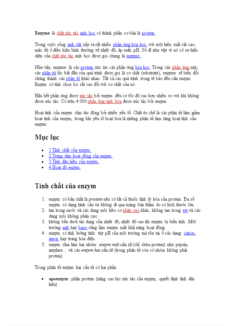 Enzyme là chất xúc tác sinh học có thành phần cơ bản là protein