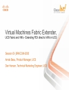 Virtual Machines Fabric Extender UCS Fabric and VM s Extending FEX direct to VM sin UCS