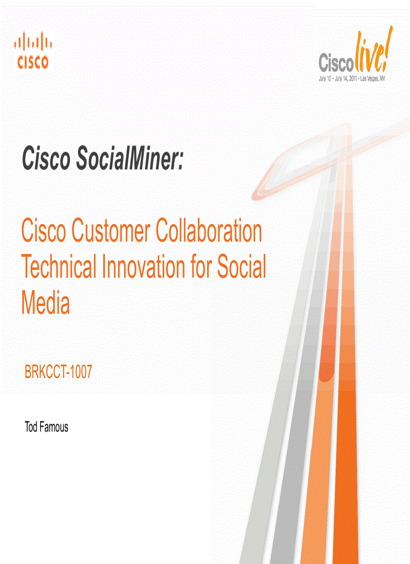 Cisco SocialMiner Cisco Customer Collaboration Technical Innovation for Social Media