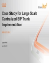 Case Study for Large Scale Centralized SIP Trunk Implementation