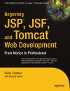 Beginning JSP JSF and Tomcat Web Development From Novice to Professional