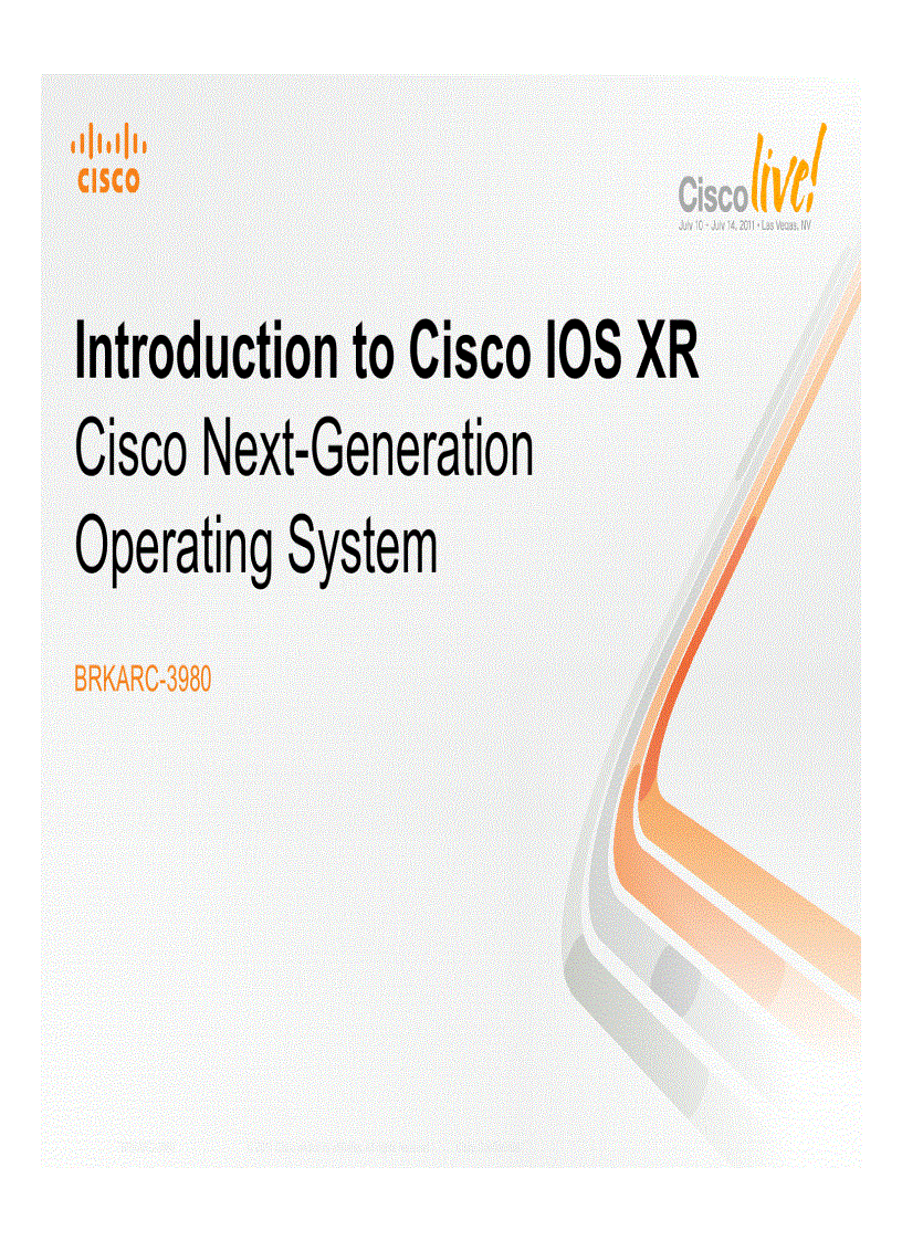 Introduction to Cisco IOS XR Cisco Next Generation Operating System