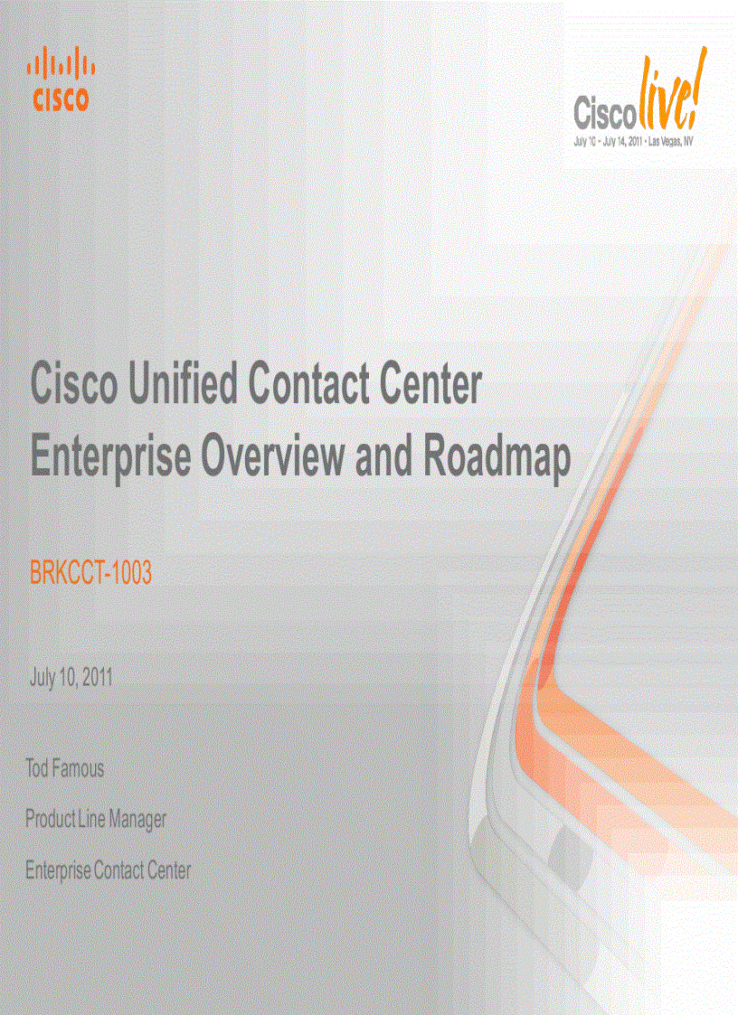 Cisco Unified Contact CenterEnterprise Overview and Roadmap