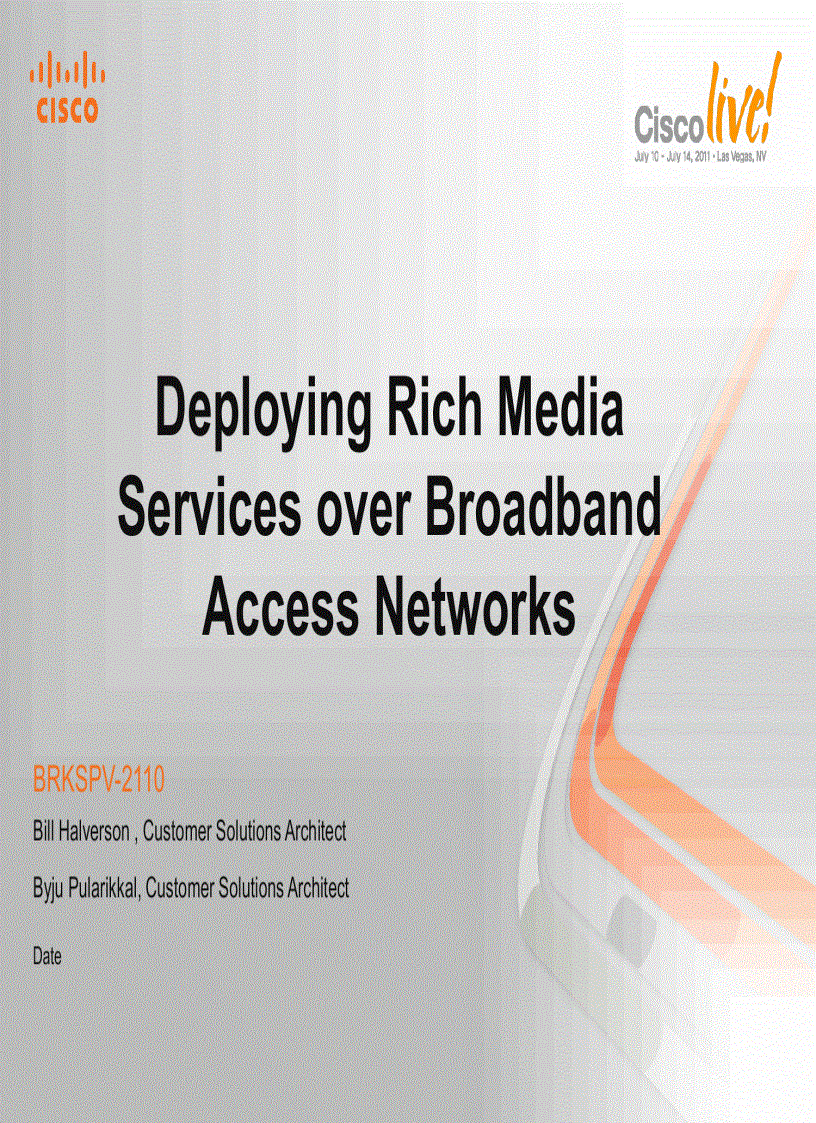 Deploying Rich Media Services over Broadband Access Networks