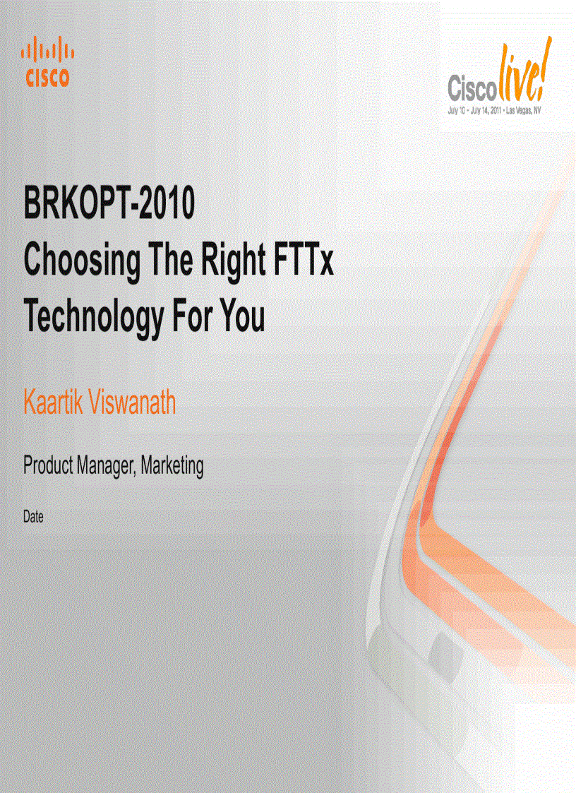 BRKOPT 2010 Choosing The Right FTTxTechnology For You