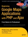 Beginning Google Maps Applications with PHP and Ajax From Novice to Professional