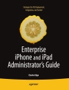 Enterprise iPhone and iPad Administrator s Guide