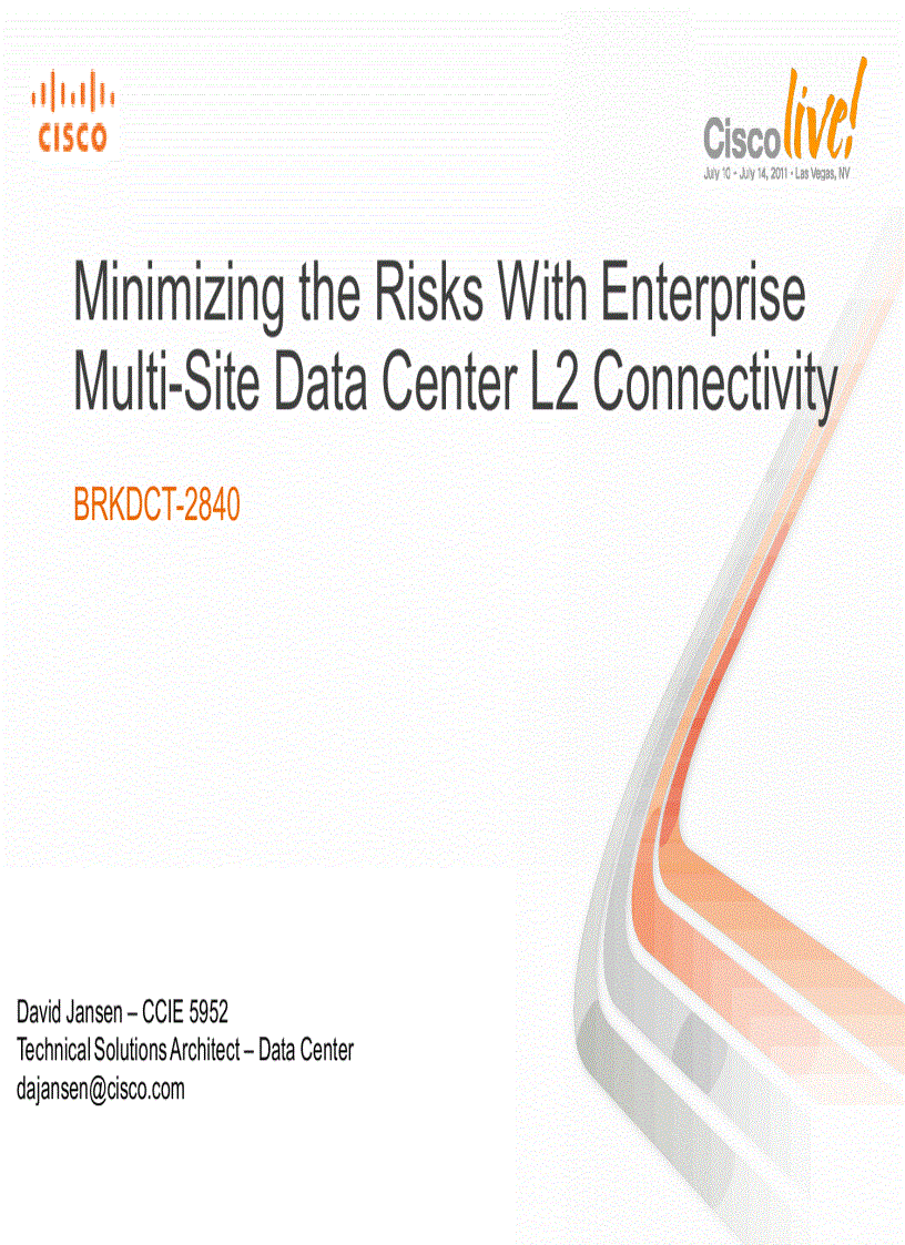 Minimizing the Risks With Enterprise Multi Site Data Center L2 Connectivity