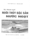 Kĩ thuật mới Nuôi thủy đặc sản nước ngọt