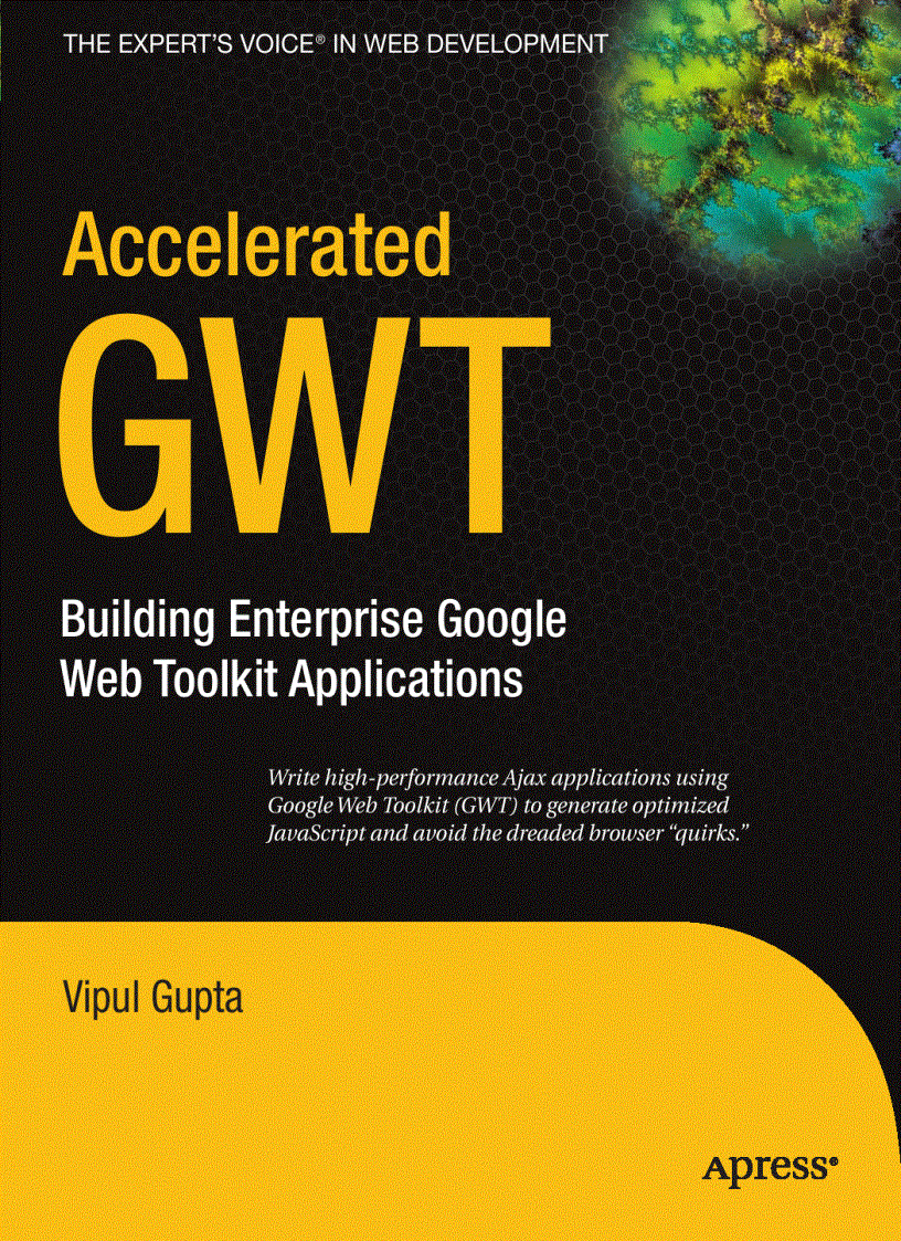 Accelerated GWT Building Enterprise Google Web Toolkit Applications