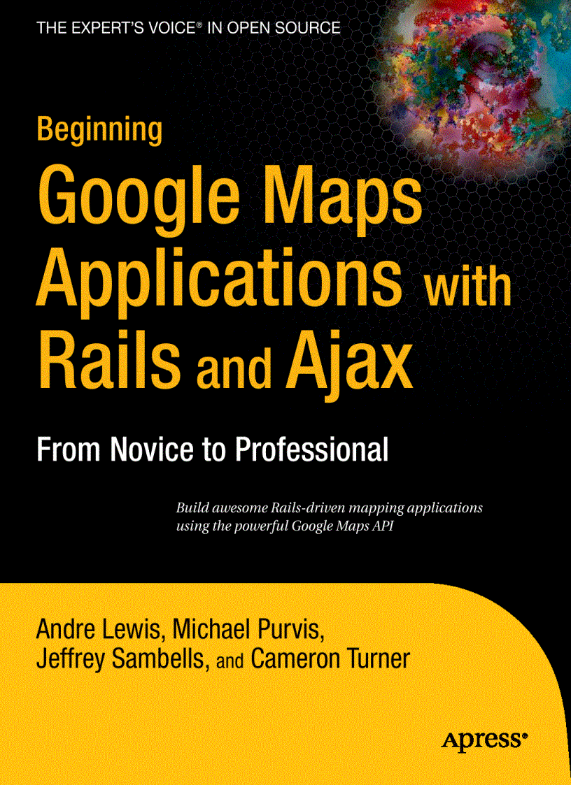 Beginning Google Maps Applications with Rails and Ajax