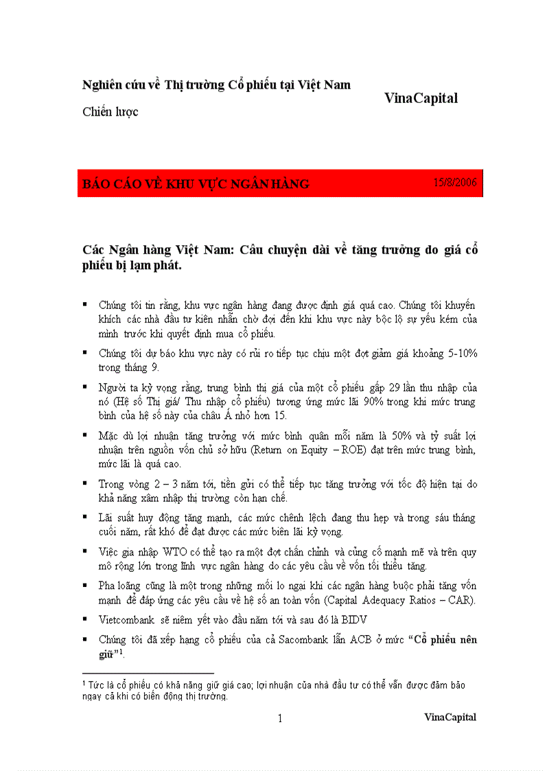 Nghiên cứu về Thị trường Cổ phiếu tại Việt Nam VinaCapital Chiến lược BÁO CÁO VỀ KHU VỰC NGÂN HÀNG 15 8 2006 Các Ngân hàng Việt Nam Câu chuyện dài về tăng trưởng do giá cổ phiếu bị lạm phát