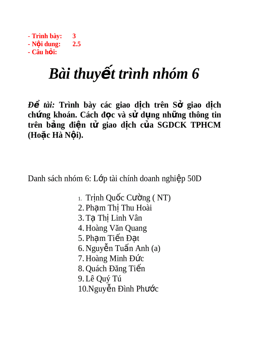 Trình bày các giao dịch trên Sở giao dịch chứng khoán Cách đọc và sử dụng nhữngthông tin trên bảng điện tử giao dịch của SGDCK TPHCM Hoặc Hà Nội