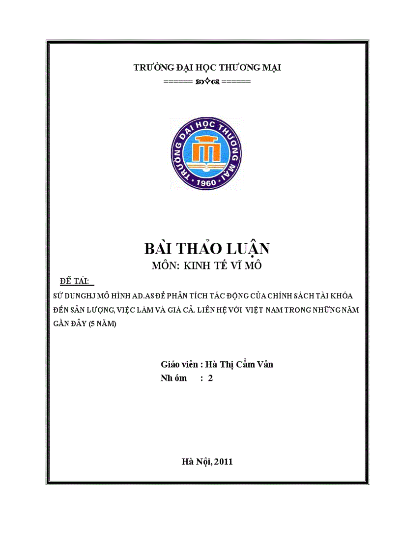 Sử dụng mô hình ad as để phân tích tác động của chính sách tài khóa đến sản lượng việc làm và giá cả Liên hệ với việt nam trong những năm gần đây 5 năm