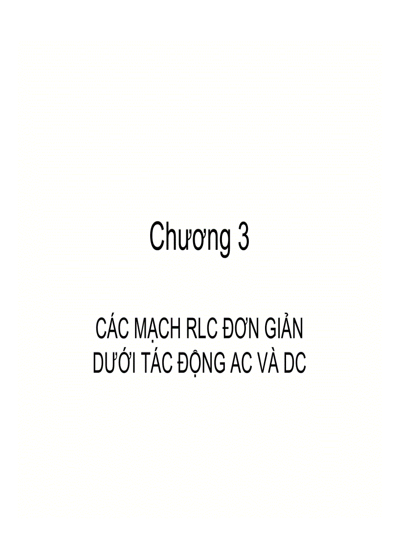 Các mạch rlc đơn giản dưới tác động ac và dc